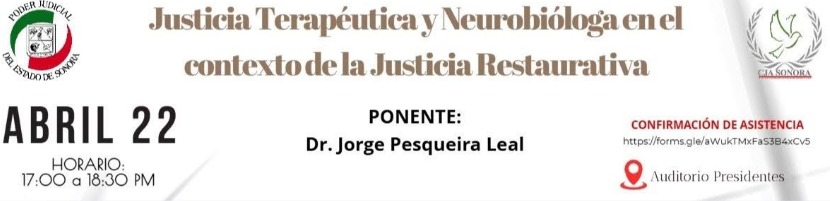 Banner de conferencia del 22 de abril denominada Justicia Terapéutica y Neurobióloga en el contexto de la Justicia Restaurativa